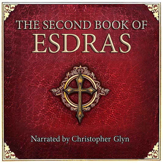 THE SECOND BOOK OF ESDRAS | THE APOCRYPHA | COMPLETE AUDIOBOOK
