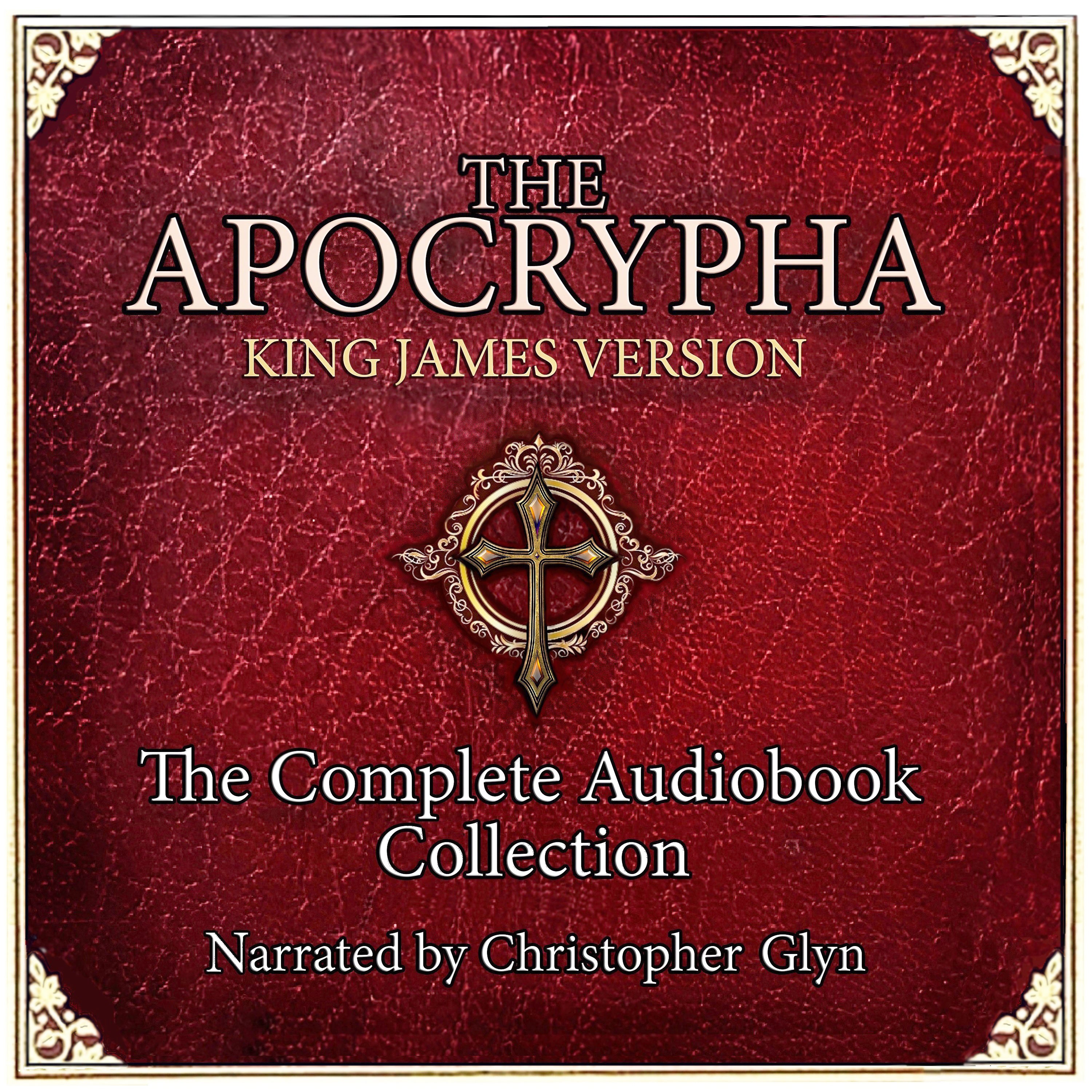 THE APOCRYPHA | KING JAMES VERSION | COMPLETE AUDIOBOOK – Christopher Glyn