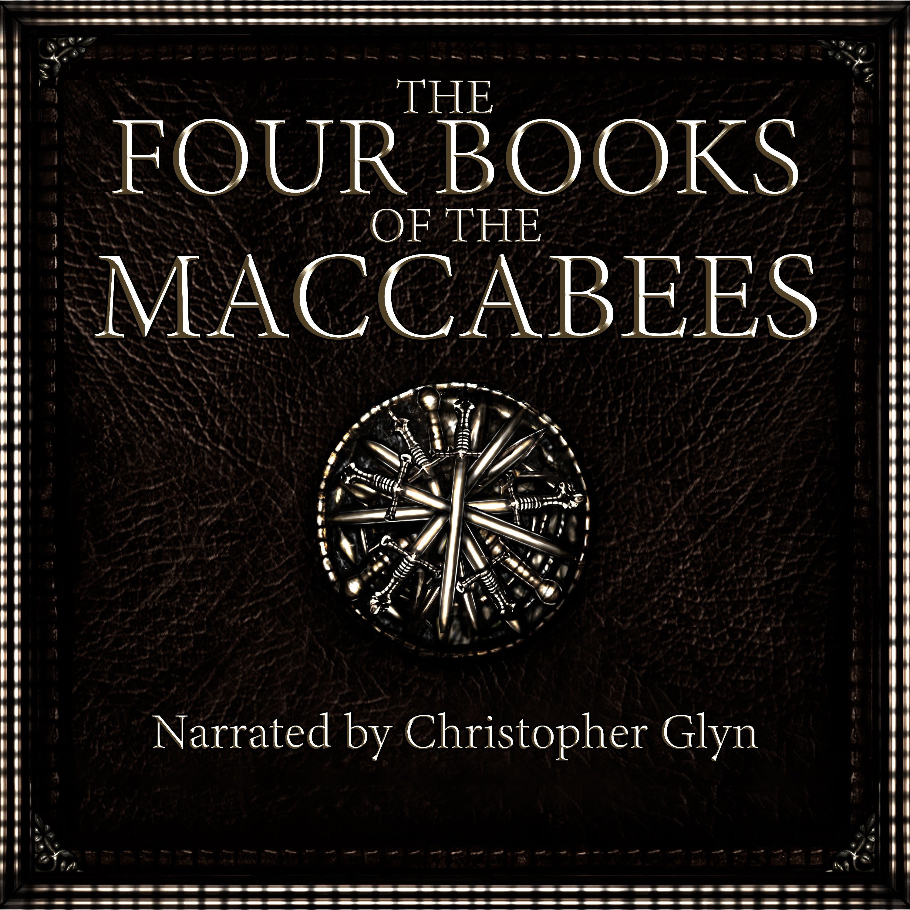 THE FOUR BOOKS OF THE MACCABEES | COMPLETE AUDIOBOOK – Christopher Glyn